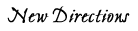 New Directions