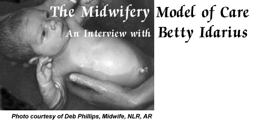 The Midwifery Model of Care by Betty Idarius