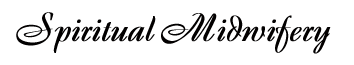 Spiritual Midwifery
