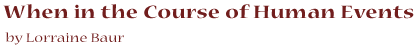 When in the Course of Human Events