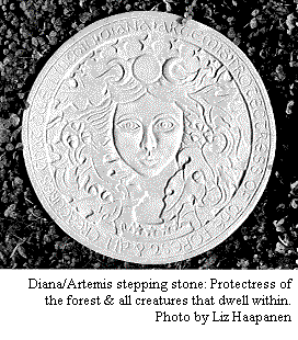 Diana/Artemis stepping stone: Protectress of the forest and all creatures that dwell within. Photo by Liz Haapanen