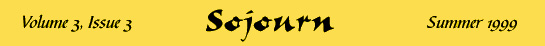 Sojourn Magazine, Summer 1999, Volume 3, Issue 3