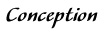 Conception