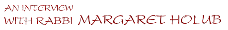 An Interview with Rabbi Margaret Holub