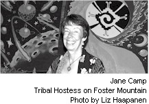 Jane Camp - Tribal Hostess on Foster Mountain